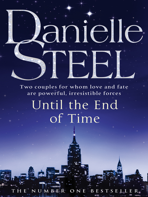 Title details for Until the End of Time by Danielle Steel - Wait list